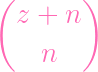 (        )
  z +  n
     n