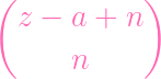 (            )
  z - a +  n

      n